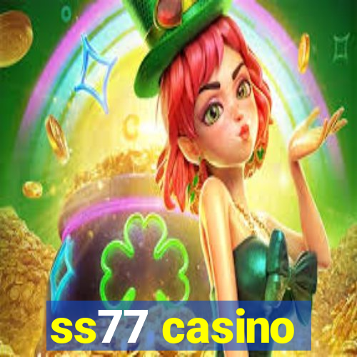 ss77 casino